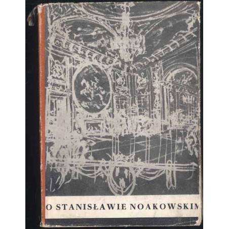 O Stanisławie Noakowskim