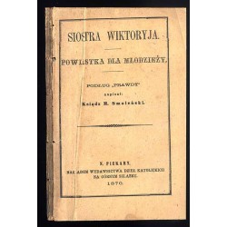 Siostra Wiktoryja. Powiastka dla młodzieży
