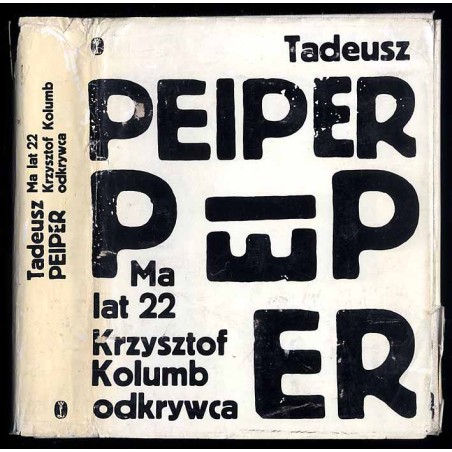 Powieści. Ma lat 22. Krzysztof Kolumb odkrywca