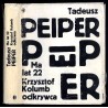 Powieści. Ma lat 22. Krzysztof Kolumb odkrywca