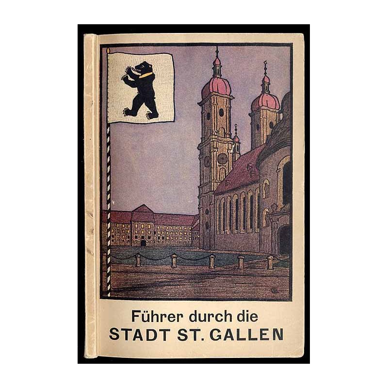 Führer durch die Stadt St. Gallen
