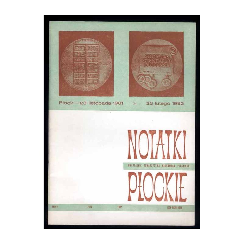 Notatki Płockie. Kwartalnik Towarzystwa Naukowego Płockiego. 1982. Nr 1/110 (Styczeń - Marzec 1982)