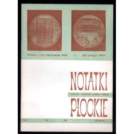 Notatki Płockie. Kwartalnik Towarzystwa Naukowego Płockiego. 1982. Nr 1/110 (Styczeń - Marzec 1982)