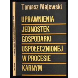 Uprawnienia jednostek gospodarki uspołecznionej w procesie karnym