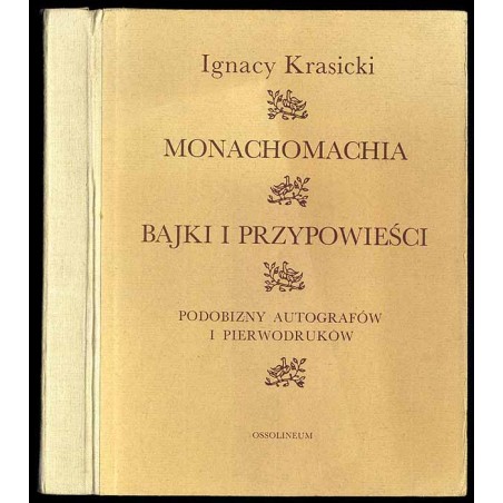 Monachomachia. Bajki i przypowieści. Podobizny autografów i pierwodruków