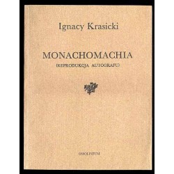 Monachomachia. Bajki i przypowieści. Podobizny autografów i pierwodruków