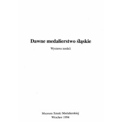 Dawne medalierstwo śląskie. Wystawa medali