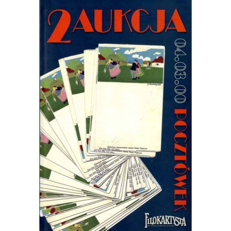 Filokartysta. 2 Aukcja Pocztówek. Warszawa 4 marca 2000 r