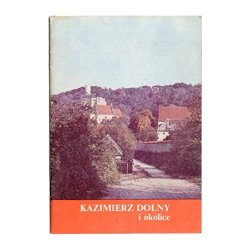 Kazimierz Dolny i okolice