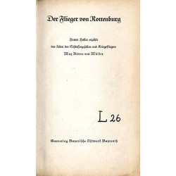 Der Flieger von Rottenburg. Hanns Haller erzählt das Leben des Schlossergesellen und Kriegsfliegers Max Ritter von Müller