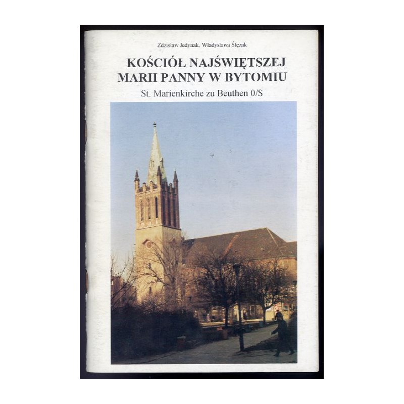 Kościół Najświętszej Marii Panny w Bytomiu  St. [Sankt] Marienkirche zu Beuthen O/S [Oberschlesien]