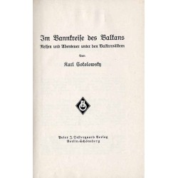 Im Bannkreise des Balkans. Reisen und Abenteuer unter den Balkanvölkern