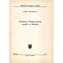 Stanisława Wasylewskiego związki ze Śląskiem