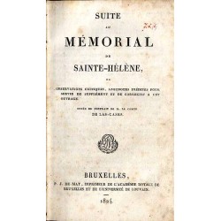 Mémorial de Sainte-Hélène, ou Journal ou se trouve consigné, jour par jour, ce qu'a dit et fait Napoléon durant dix-huit mois. [