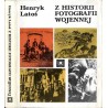 Z historii fotografii wojennej