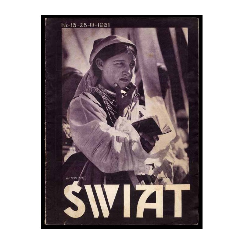 Świat. Pismo tygodniowe ilustrowane. R.26 (1931). Nr 13 (28 marca 1931) / fotomontaż Felicja Krance-Lilpop / fotoreportaż Citroë