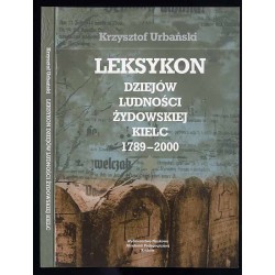 Leksykon dziejów ludności żydowskiej Kielc 1789-2000