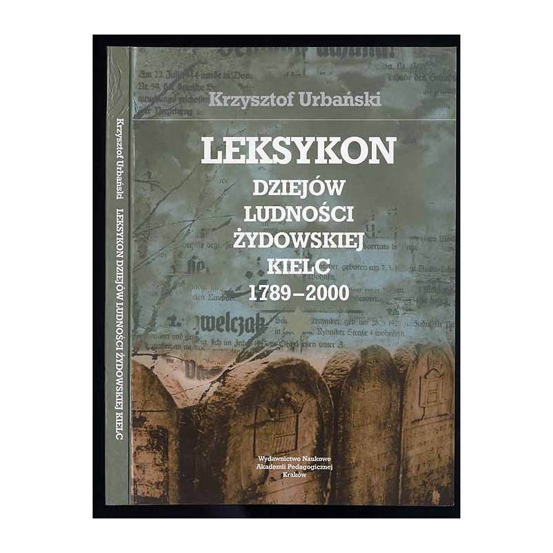 Leksykon dziejów ludności żydowskiej Kielc 1789-2000