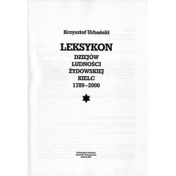 Leksykon dziejów ludności żydowskiej Kielc 1789-2000