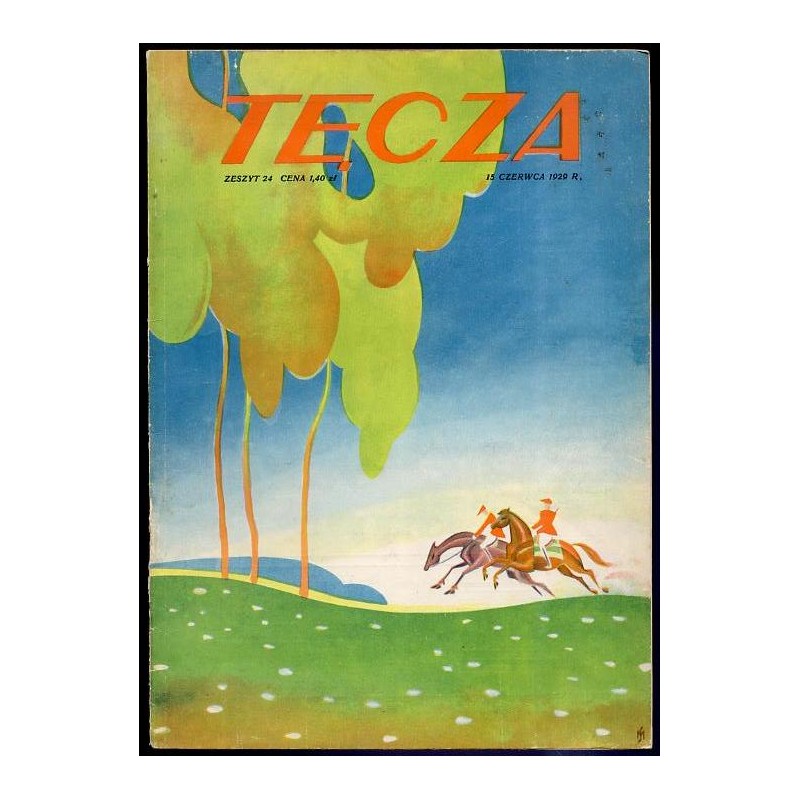 Tęcza. Ilustrowane pismo tygodniowe. R.3 (1929). Z. 24 (15 czerwca 1929) / Mieczysław Szczepkowski / Kazimierz Sichulski / Joann