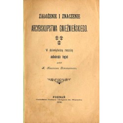 Założenie i znaczenie Arcybiskupstwa Gnieźnieńskiego