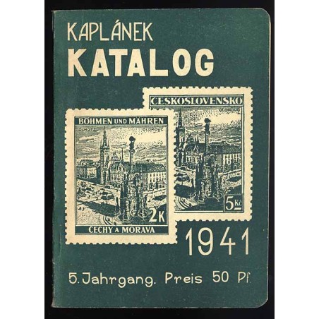 Kaplánek. Katalog der Marken des Protektorates Böhmen u. Mähren und der Tschechoslowakei. 1941. 5. Jahrgang (1941)