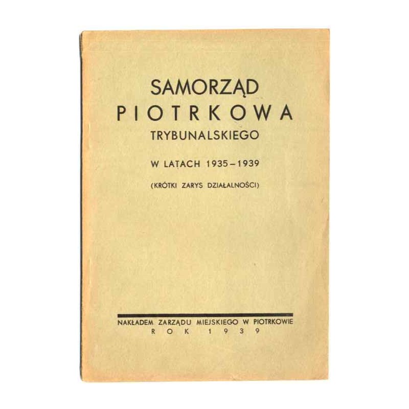 Samorząd Piotrkowa Trybunalskiego w latach 1935-1939 (krótki zarys działalności)