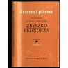 Sercem i piórem czyli rzecz o życiu i twórczości Zbyszko Bednorza
