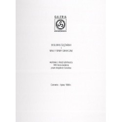 Ekslibris Ślężański i małe formy graficzne. Wystawa z okazji jubileuszu 600-lecia nadania praw miejskich Sobótce, czerwiec-lipie