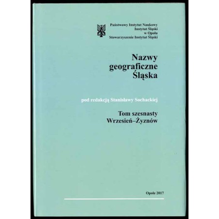 Słownik etymologiczny nazw geograficznych Śląska. T. 16: Wrzesień-Żyznów