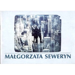 Małgorzata Seweryn. Wystawa litografii (Exhibition of Lithographies). "W granicach szachownicy" (Within chess-board). Katalog wy