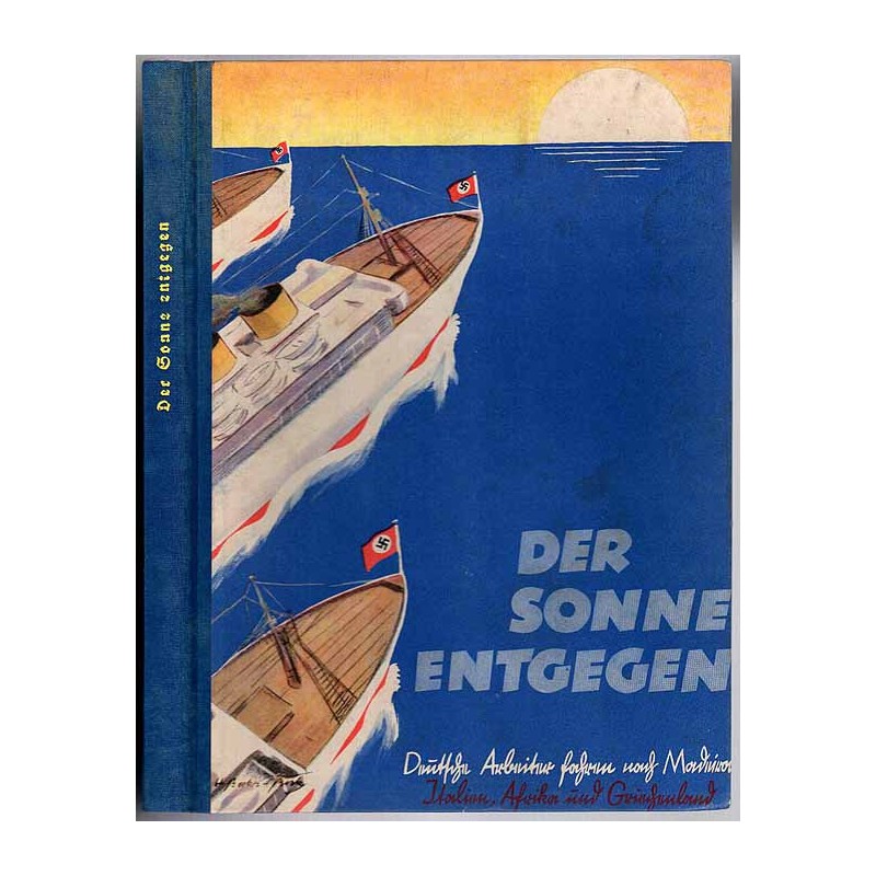 Der Sonne entgegen - Deutsche Arbeiter fahren nach Madeira, Italien, Afrika und Griechenland