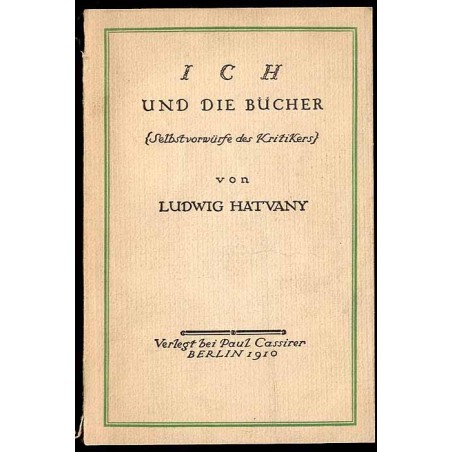 Ich und die Bücher. (Selbstvorwürfe des Kritikers)