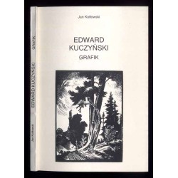 Edward Kuczyński (1905-1958). Grafika - ilustracja - ekslibrisy