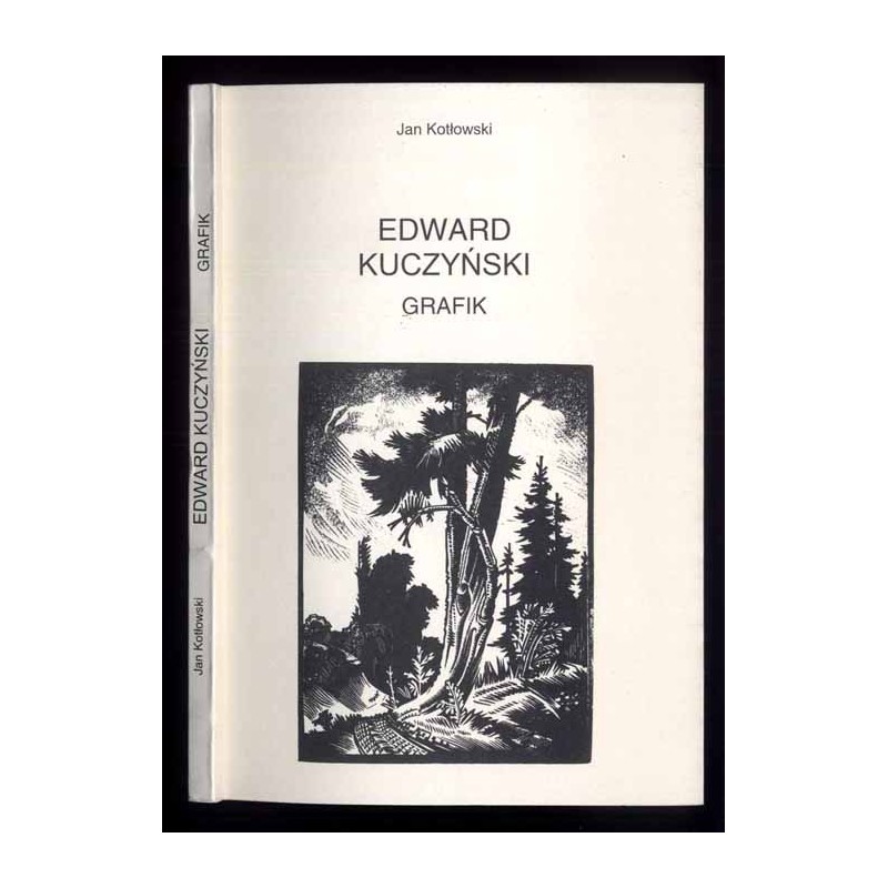 Edward Kuczyński (1905-1958). Grafika - ilustracja - ekslibrisy