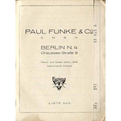 Paul Funke & Co. G.m.b.H. Berlin N. 4 Chausse-Straße 8. Fernruf: Amt Norden 4903 u. 8272. Draht-Anschrift: Fucoma. Liste 300 [Un
