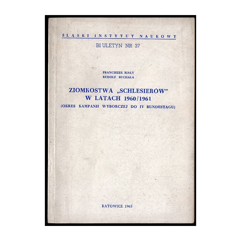 Ziomkostwa "Schlesierów" w latach 1960/1961 (okres kampanii wyborczej do IV Bundestagu)