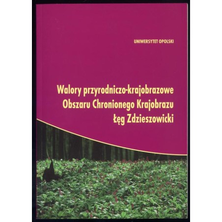 Walory przyrodniczo-krajobrazowe Obszaru Chronionego Krajobrazu Łęg Zdzieszowski