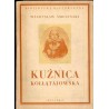 Kuźnica kołłątajowska. Studium historyczne