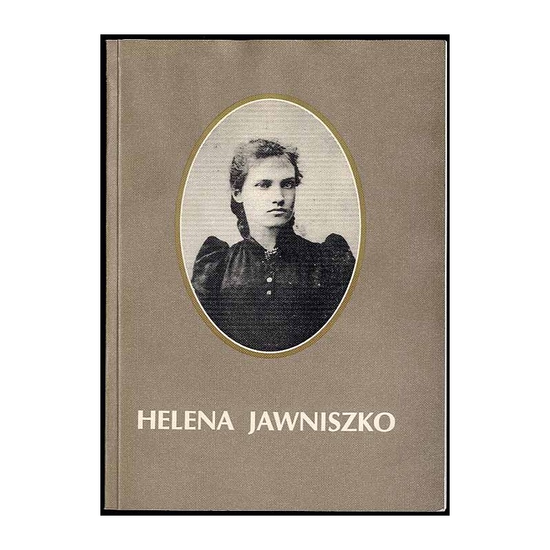 Helena Jawniszko 1866-1935. Malarstwo i rysunek