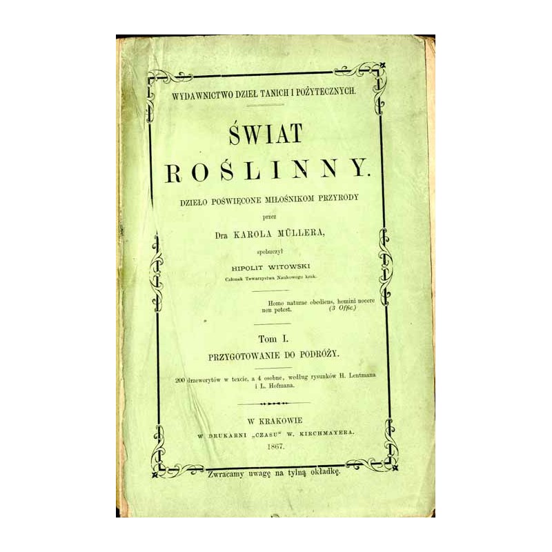 Świat roślinny. Dzieło poświęcone miłośnikom przyrody. T.1: Przygotowanie do podróży