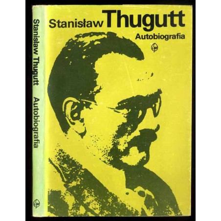 Stanisław Thugutt. Autobiografia