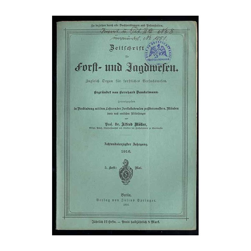 Zeitschrift für Forst- und Jagdwesen. Zugleich Organ für forstliches Versuchswesen. 48. Jahrgang (1916). H. 5 (Mai 1916)