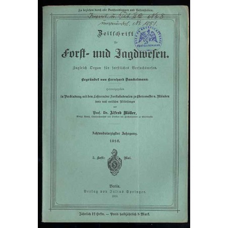 Zeitschrift für Forst- und Jagdwesen. Zugleich Organ für forstliches Versuchswesen. 48. Jahrgang (1916). H. 5 (Mai 1916)