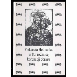 Piekarska Hetmanka w 80. rocznicę koronacji obrazu