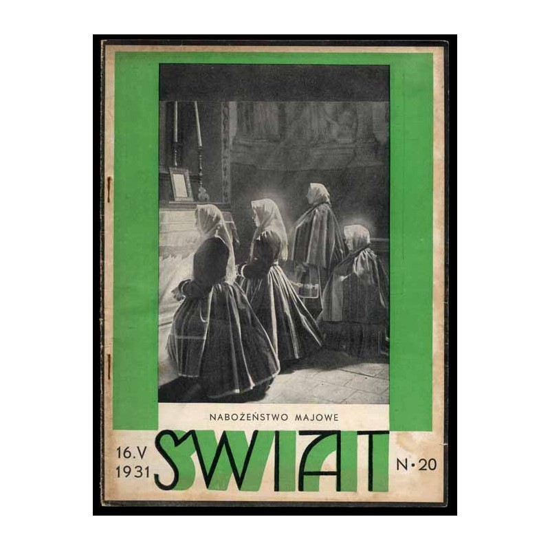 Świat. Pismo tygodniowe ilustrowane. R.26 (1931). Nr 20 (16 maja 1931)