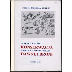 Konserwacja, naprawa i rekonstrukcja dawnej broni