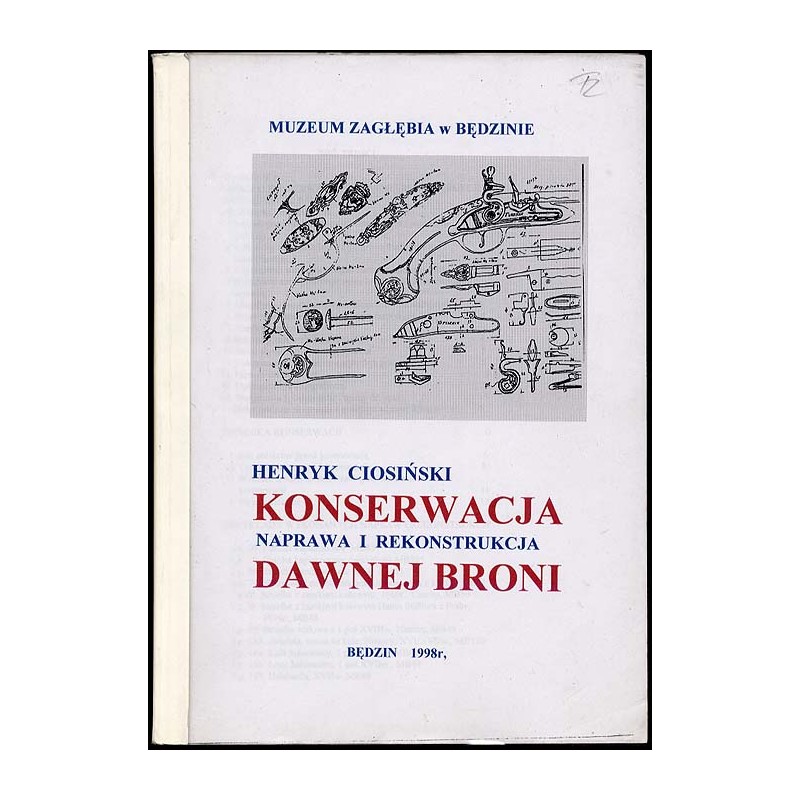 Konserwacja, naprawa i rekonstrukcja dawnej broni