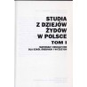 Studia z dziejów Żydów w Polsce. Materiały edukacyjne dla szkół średnich i wyższych. T.1