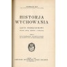 Historja wychowania. Zarys podręcznikowy. T.1: Od starożytnej Grecji do połowy w. XVIII. T.2: Wychowanie nowoczesne (od połowy w